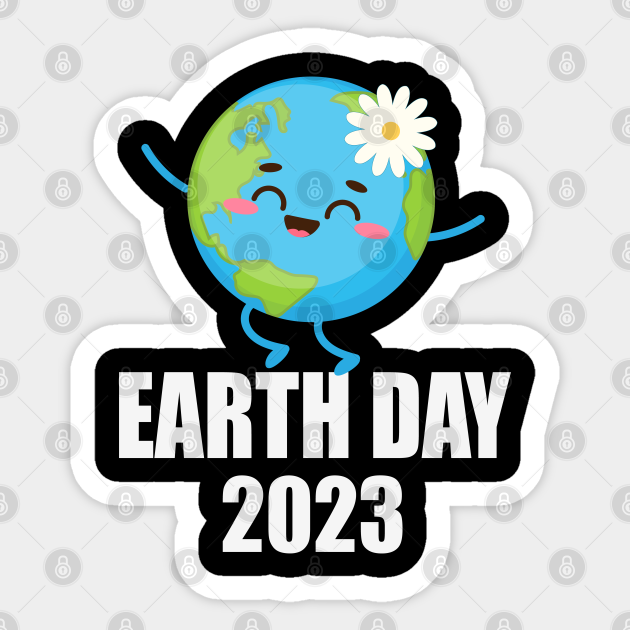 earth day 2023 Earth Day Sticker TeePublic